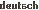 Deutsch